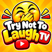 Try Not To Laugh TV
