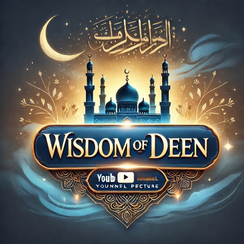 Wisdom of  Deen