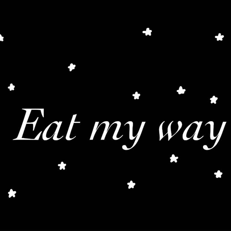 EAT MY  WAY
