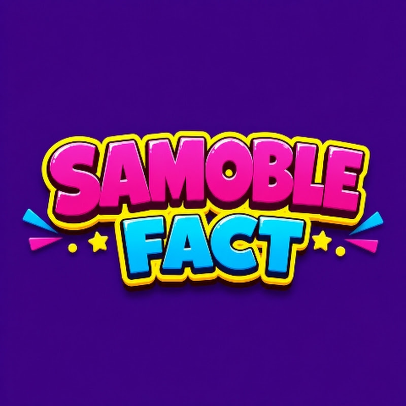 Samoble Fact