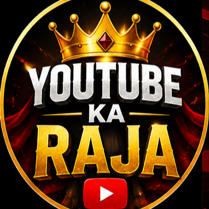 YOUTUBE KA RAJA