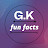 G.K fun facts