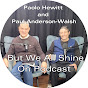 But We All Shine On Podcast logo
