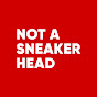 Not A Sneaker Head