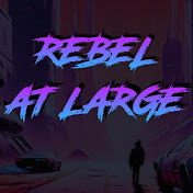 Rebel at Large