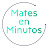 Mates En Minutos