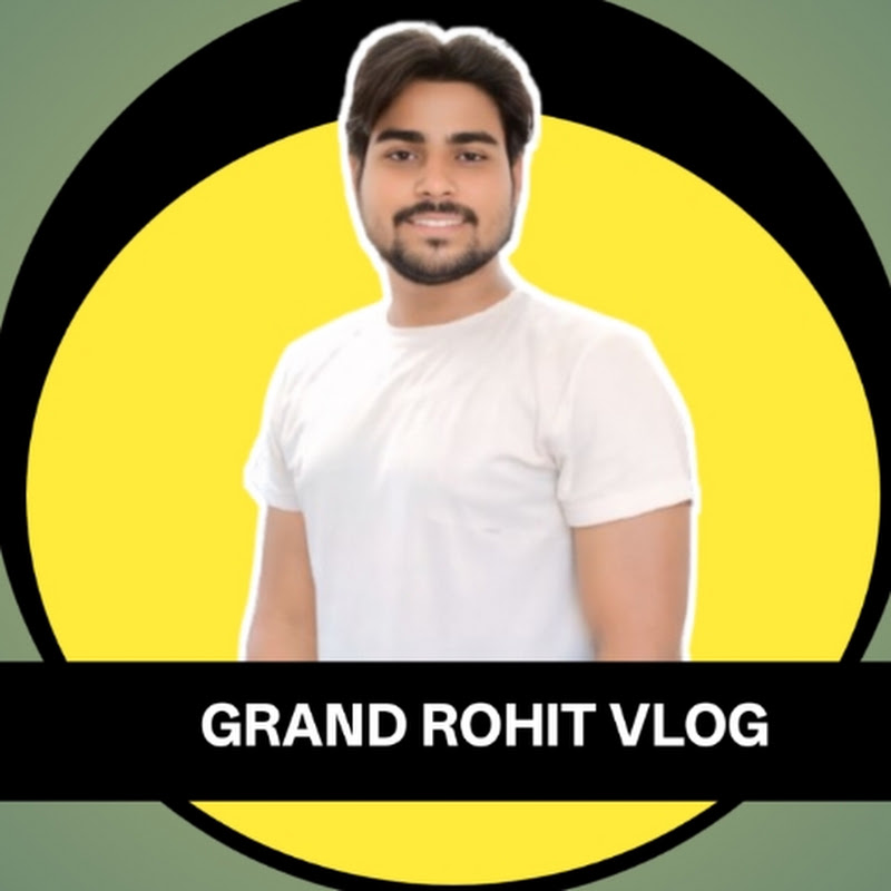 GRAND ROHIT VLOG