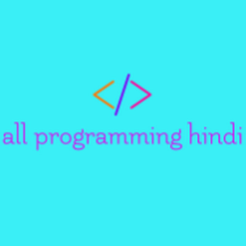 ALL PROGRAMMING HINDI