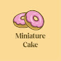 Miniature Cakes