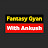 Fantasy Gyan With Ankush