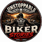 Unstoppable Biker Stories