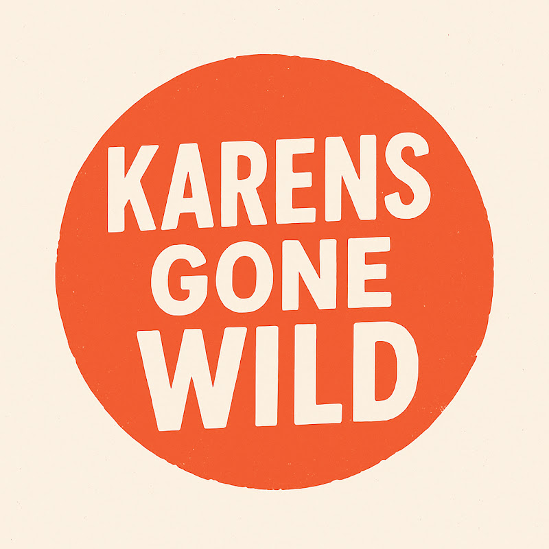 Karens Gone Wild