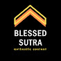 BLESSED SUTRA