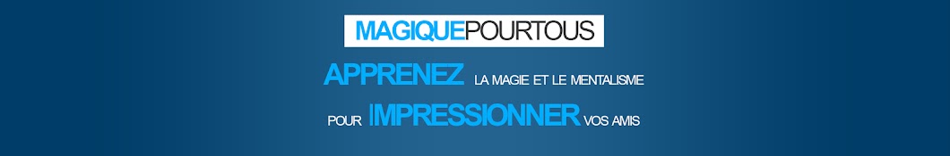 MAGIQUEPOURTOUS - Tour de magie expliquÃ© Avatar channel YouTube 