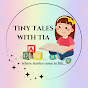 Tiny Tales with Tia - Where Stories Come to Life logo