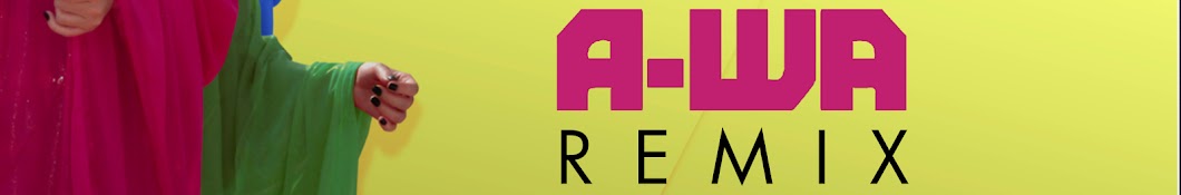 A-WA Remixes رمز قناة اليوتيوب