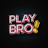 Play Bro!