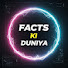 NfZe7k82x3o-channel-avatar-facts_ki_duniya 4492