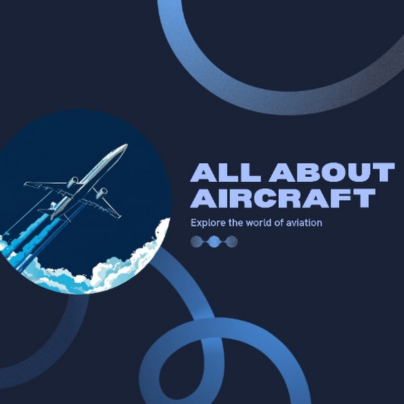 All About Aircraft