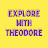 @explorewiththeodore