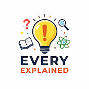 EveryExplained