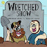 hewdaonEtEM-channel-avatar-Wretched Show