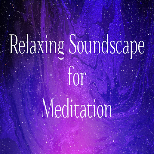 Relaxing Soundscape for Meditation