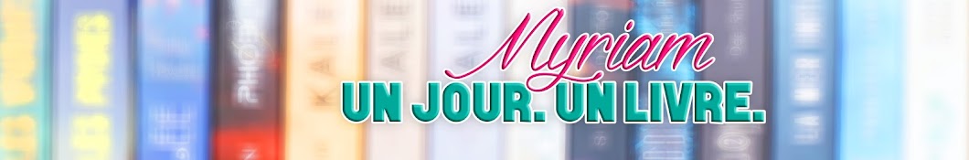 Myriam - Un Jour. Un Livre. YouTube channel avatar
