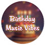 Birthday Music Vibes