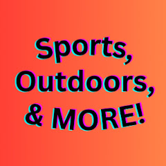 Sprorts, Outdoors, & More