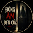 __T4_7cQibU-channel-avatar-BÓNG ÂM BÊN CỬA