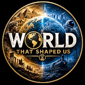 World That Shaped Us