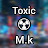toxic mk