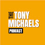The Tony Michaels Podcast