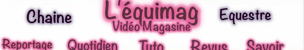 L'equimag video magasine YouTube channel avatar