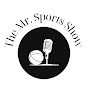 The Mr. Sports Show's avatar.