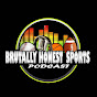 BrutallyHonestSportsPodcast