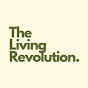 The Living Revolution - @thelivingrevolution4485 YouTube Profile Photo