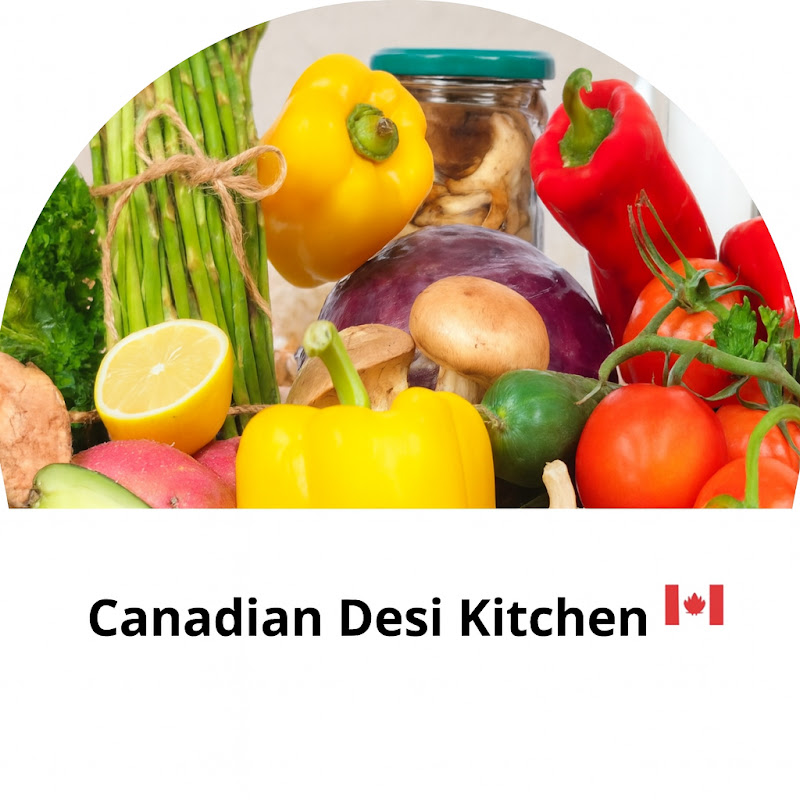 Canadian Desi Kitchen 🇨🇦