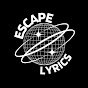 Escape Lyrics