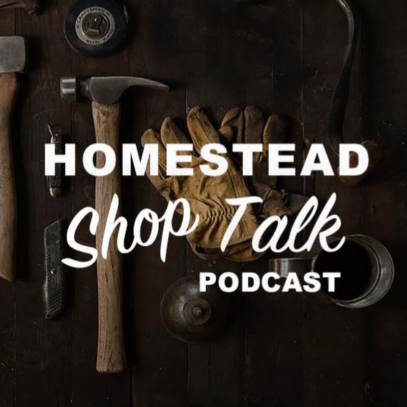 Homestead Shop Talk Podcast cover art