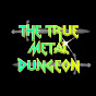 The True Metal Dungeon logo