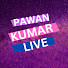 WGZ-3v9QFqU-channel-avatar-Pawan Kumar LIVE