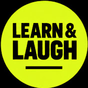 Learn & Laugh