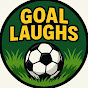 Goal Laughs