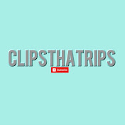 CLIPSTHATRIPS