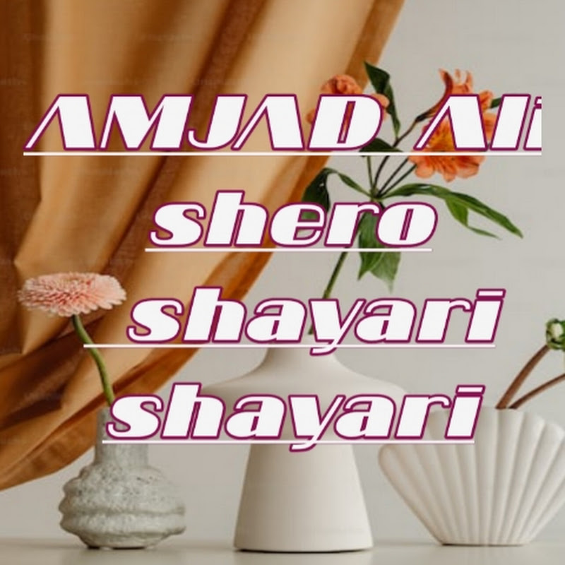 AMJAD Ali shero shayari