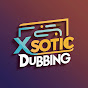 Xsotic Dubbing