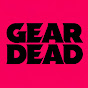 Gear Dead