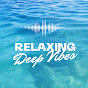 Relaxing Deep Vibes